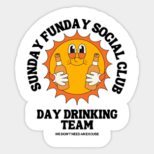 Sunday Funday Day Drinking Club Sticker